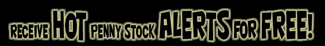 Receive HOT Penny Stocks Alerts For FREE
